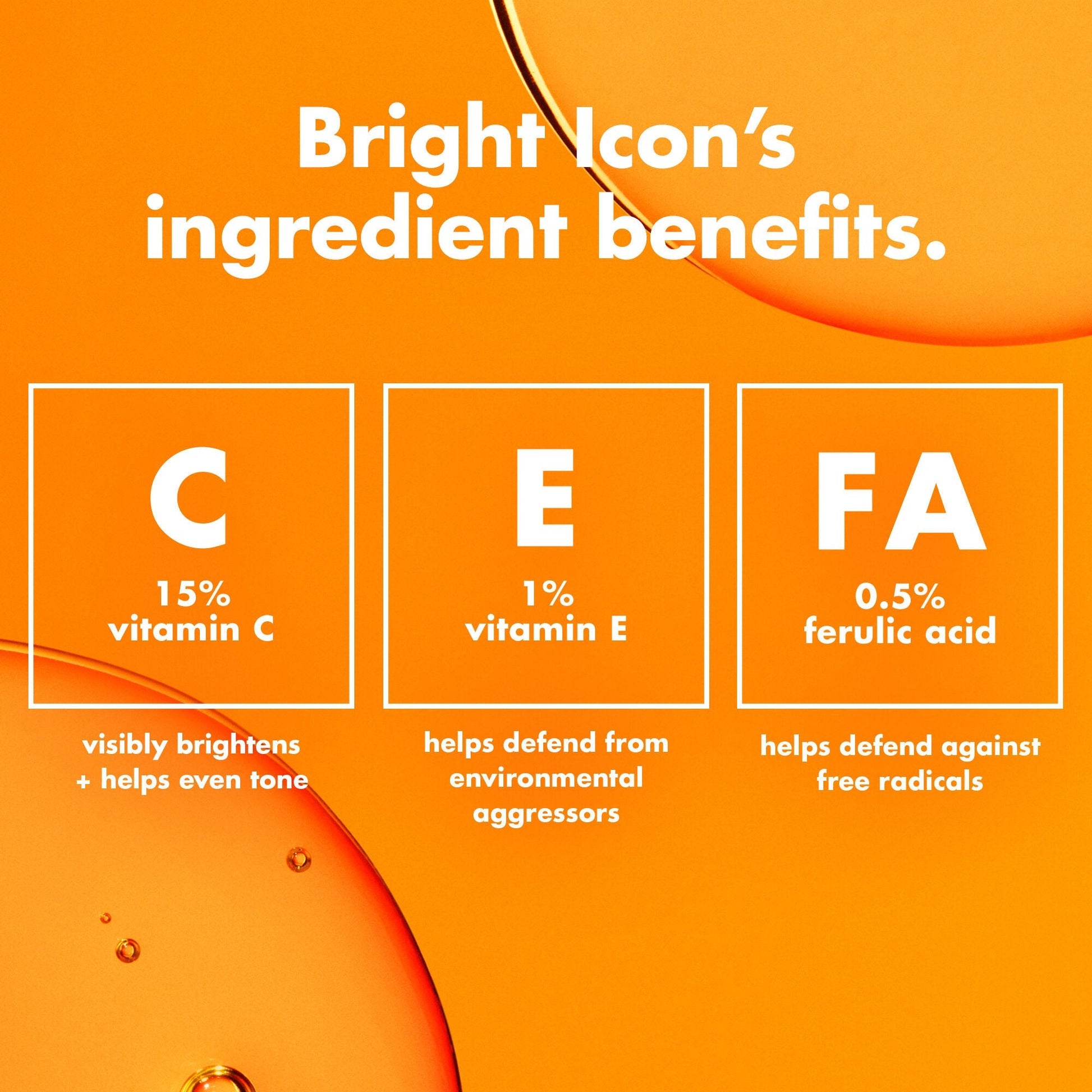 bright-icon-vitamin-c-e-ferulic-serum-t3 0226_EDU_BrightIconVitC_Ingredients_bb3d7675-d493-419e-800a-915965ba99df.jpg