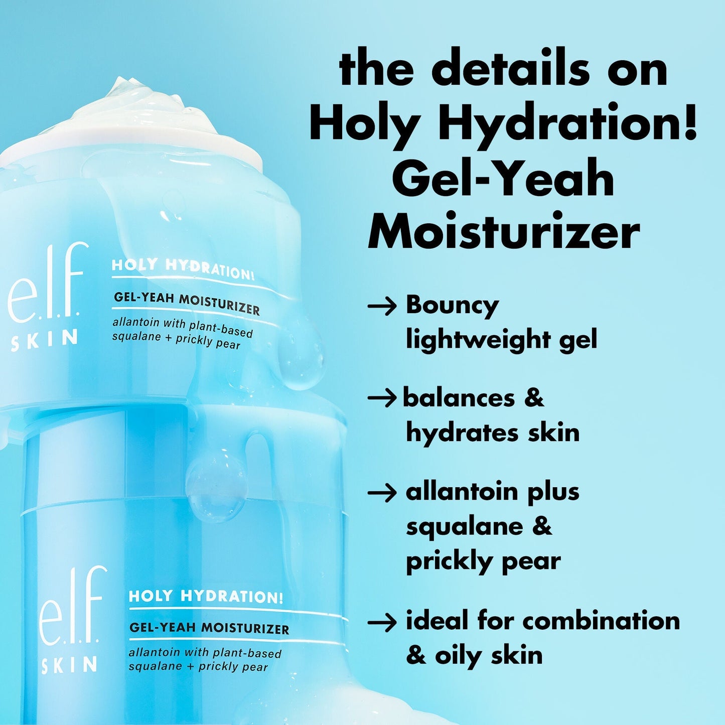 holy-hydration-gel-yeah-moisturizer-v4 0226_EDU_HHGelYeah_Details.jpg