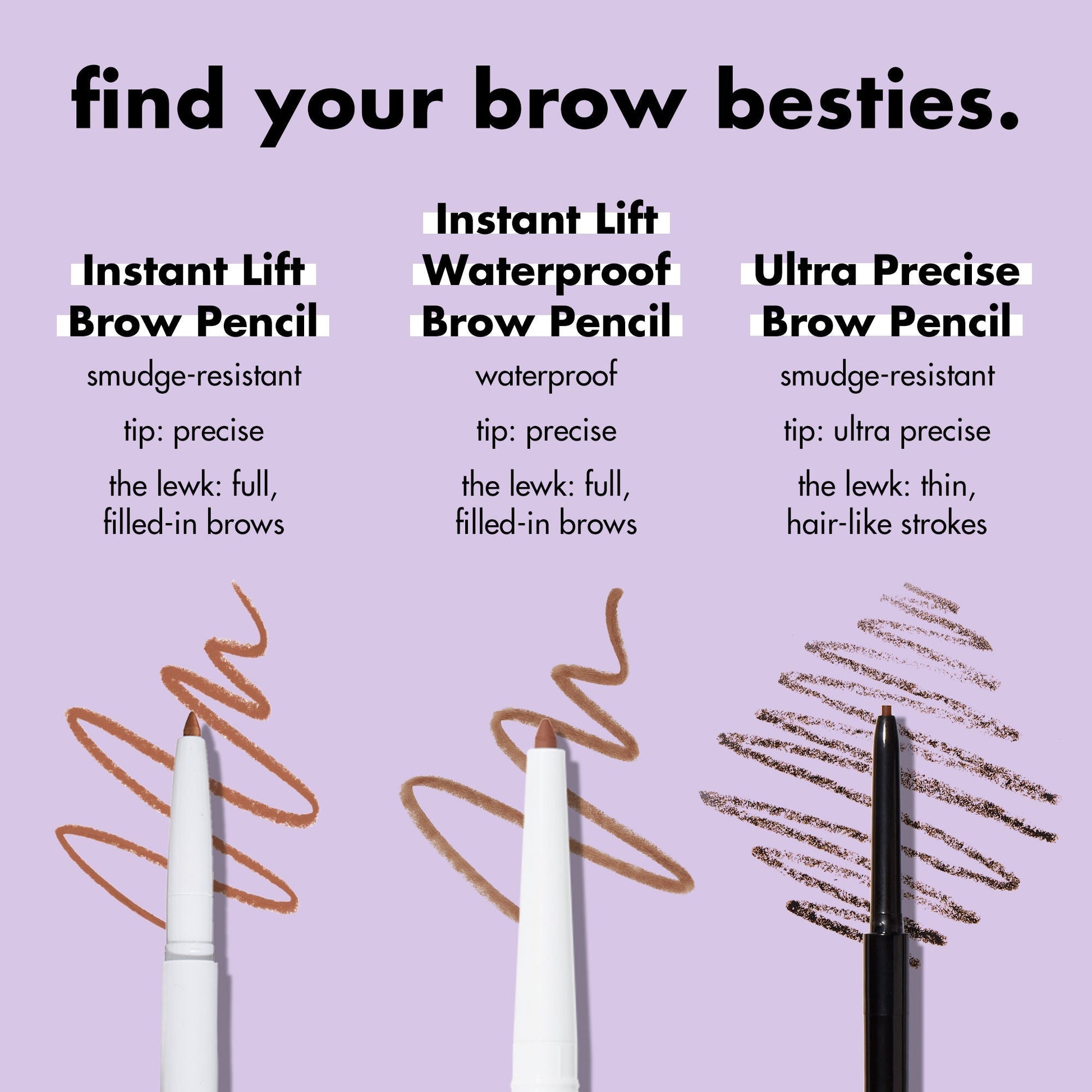 ultra-precise-brow-pencil-j6 1123_EDUCATION_INSTANTLIFT_WATERPROOF_BROW_COMPARISON_db5411d1-1a29-45f3-87be-4e52b8f25d28.jpg
